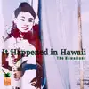 The Hawaiians - It Happened In Hawaii